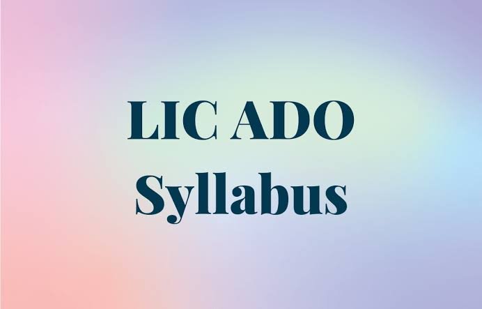 LIC ADO Syllabus 2026 and Exam Pattern